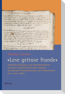 'Leve getruve frunde'