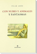 Con nubes y animales y fantasmas