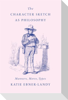 The Character Sketch as Philosophy