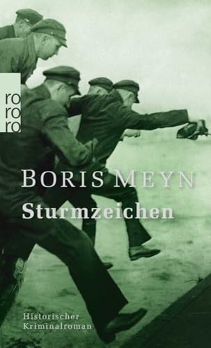 Meyn, Boris. Sturmzeichen - Historischer Kriminalroman. Rowohlt Taschenbuch, 2019.