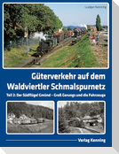 Güterverkehr auf dem Waldviertler Schmalspurnetz