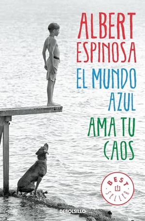 Espinosa, Albert. El Mundo Azul: AMA Tu Caos / The Blue World: Love Your Chaos. Prh Grupo Editorial, 2019.