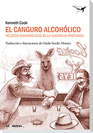 El canguro alcohólico : relatos humorísticos de la Australia profunda