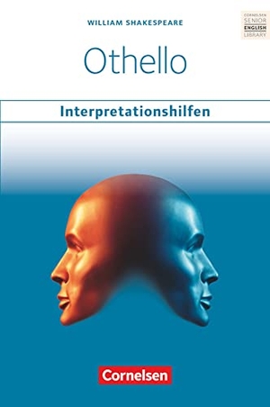 Baasner, Martina. Ab 11. Schuljahr - Othello: Interpretationshilfen - Inhaltsangaben und Interpretationen - Themen und Wortschatz - Musterklausur. Cornelsen Verlag GmbH, 2018.