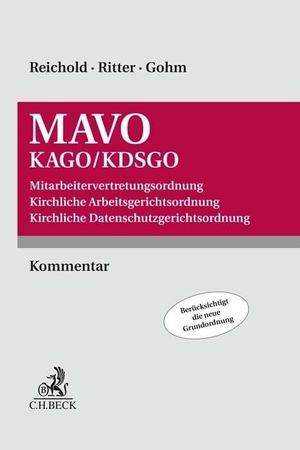 Reichold, Hermann / Thomas Ritter et al (Hrsg.). MAVO/KAGO/KDSGO - Mitarbeitervertretungsordnung, Kirchliche Arbeitsgerichtsordnung, Kirchliche Datenschutzgerichtsordnung. C.H. Beck, 2023.