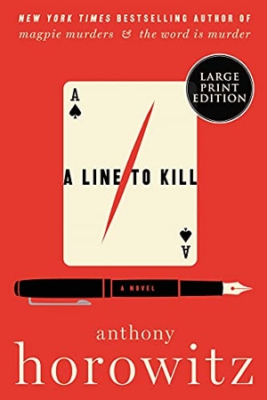 Horowitz, Anthony. A Line to Kill. HarperCollins, 2021.