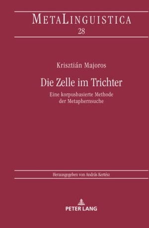 Majoros, Krisztián. Die Zelle im Trichter - Eine korpusbasierte Methode der Metaphernsuche. Peter Lang, 2018.