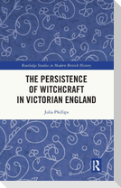 The Persistence of Witchcraft in Victorian England