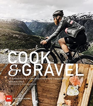 Orre, Henrik. Cook & Gravel - 50 Rezepte für Campingkocher und Lagerfeuer. Delius Klasing Vlg GmbH, 2023.
