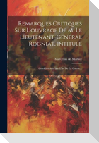 Remarques Critiques Sur L'ouvrage De M. Le Lieutenant-général Rogniat, Intitulé: Considérations Sur L'art De La Guerre...