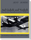 Auf Gedeih und Verderb - Eine deutsche Flugzeugbesatzung im 2. Weltkrieg