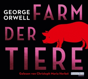 Orwell, George. Farm der Tiere - Neu übersetzt von Lutz-W. Wolff, mit einem Vorwort von Ilija Trojanow. Random House Audio, 2021.