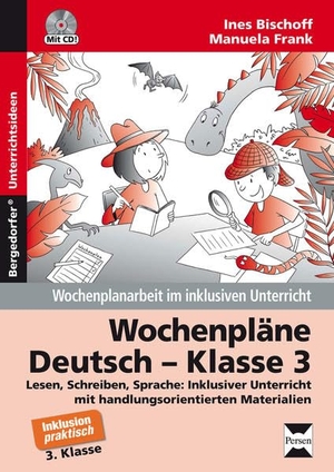 Bischoff, Ines / Manuela Frank. Wochenpläne Deutsch - Klasse 3 - Lesen, Schreiben, Sprache: Inklusiver Unterricht mit handlungsorientierten Materialien. Persen Verlag i.d. AAP, 2014.