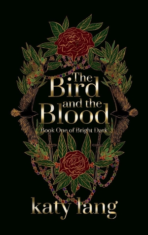 Lang. The Bird and the Blood - Book One of Bright Dark. Twin Ravens Publishing, 2026.