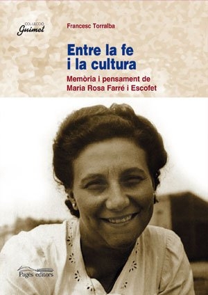 Torralba Roselló, Francesc / Sunyol, Víctor et al. Entre la fe i la cultura. Pagès Editors, S.L., 2003.