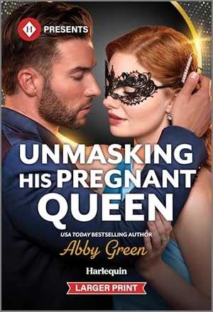 Green, Abby. Unmasking His Pregnant Queen. Harlequin, 2026.