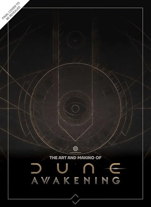 Farago, Andrew. The Art and Making of Dune Awakening. Titan Books Ltd, 2025.