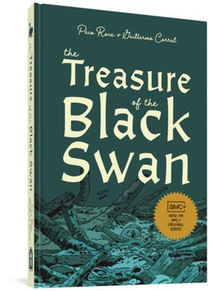 Roca, Paco / Guillermo Corral. The Treasure of the Black Swan. Fantagraphics Books, 2022.