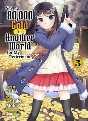 Funa. Saving 80,000 Gold in Another World for my Retirement 5 (light novel). Vertical Inc., 2024.