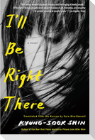 I'll Be Right There