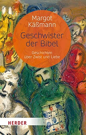 Käßmann, Margot. Geschwister der Bibel - Geschichten über Zwist und Liebe. Herder Verlag GmbH, 2023.