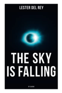 The Sky Is Falling (SF Classic)