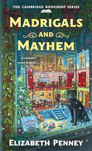 Penney, Elizabeth. Madrigals and Mayhem - The Cambridge Bookshop Series. St. Martin's Publishing Group, 2024.