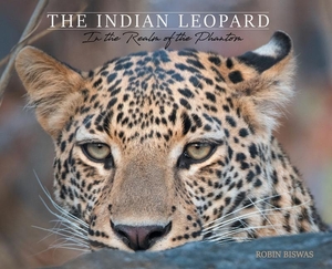 Biswas, Robin. The Indian Leopard - In the Realm of the Phantom. Tellwell Talent, 2020.