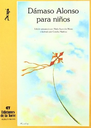Alonso, Dámaso. Dámaso Alonso para niños. Ediciones de la Torre, 1985.