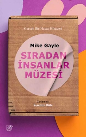 Gayle, Mike. Siradan Insanlar Müzesi. Düsbaz Kitaplar, 2023.