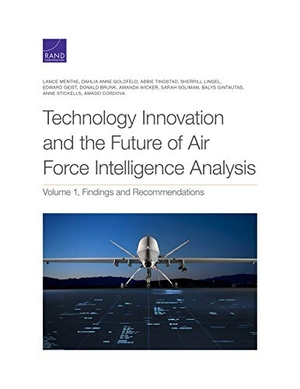 Menthe, Lance / Goldfeld, Dahlia Anne et al. Technology Innovation and the Future of Air Force Intelligence Analysis - Volume 1, Findings and Recommendations. RAND Corporation, 2021.