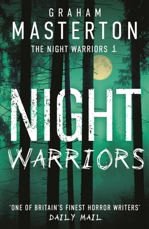 Masterton, Graham. Night Warriors - The terrifying start to a supernatural series that will give you nightmares. Bloomsbury Publishing PLC, 2023.
