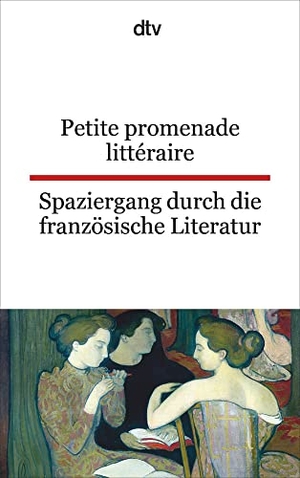 Spaziergang durch die französische Literatur. / Petite promenade littéraire. dtv Verlagsgesellschaft, 2007.