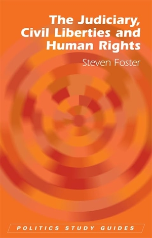 Foster, Steven. The Judiciary, Civil Liberties and Human Rights. Edinburgh University Press, 2006.