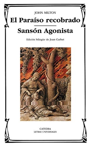 Milton, John. El Paraíso recobrado ; Sansón Agonista. Ediciones Cátedra, 2007.