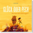 Glück oder Pech