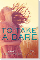 To Take a Dare