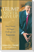 Trump Never Give Up