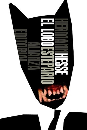 Hesse, Hermann. El lobo estepario. Alianza Editorial, 2010.