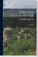 Über Den Gegensinn Der Urworte
