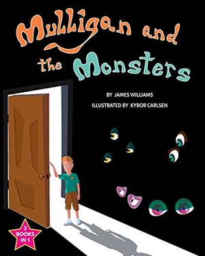 Williams, James. Mulligan and the Monsters / The Monsters and the Snargle. Three Sided Stories, 2019.