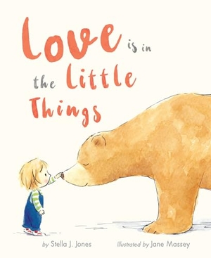 Jones, Stella J. Love Is in the Little Things. Tiger Tales., 2023.