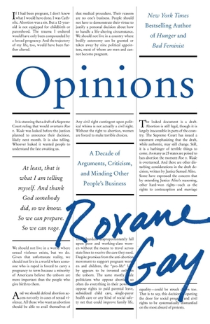 Gay, Roxane. Opinions - A Decade of Arguments, Criticism, and Minding Other People's Business. Harper Collins Publ. USA, 2023.
