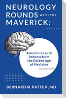 Neurology Rounds with the Maverick