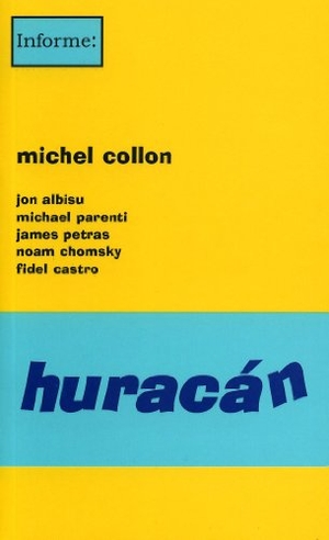 Chomsky, Noam / Castro, Fidel et al. Huracán. Hiru Argitaletxea, 2006.