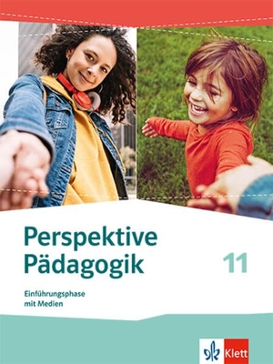 Perspektive Pädagogik Einführungsphase. Schulbuch mit Medien 11. Schuljahr - Schulbuch mit Medien 11. Schuljahr. Klett Ernst /Schulbuch, 2026.