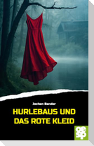 Hurlebaus und das rote Kleid