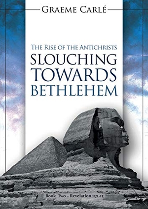 Carlé, Graeme. Slouching Towards Bethlehem - The Rise of the Antichrists. Emmaus Road Publishing, 2018.