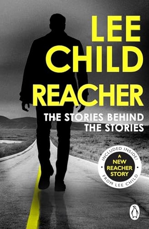 Child, Lee. Reacher: The Stories Behind The Stories. Transworld Publ. Ltd UK, 2026.