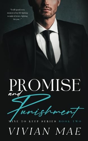 Mae, Vivian. Promise and Punishment (Mine to Keep, 2). Midtown Publishing LLC, 2023.